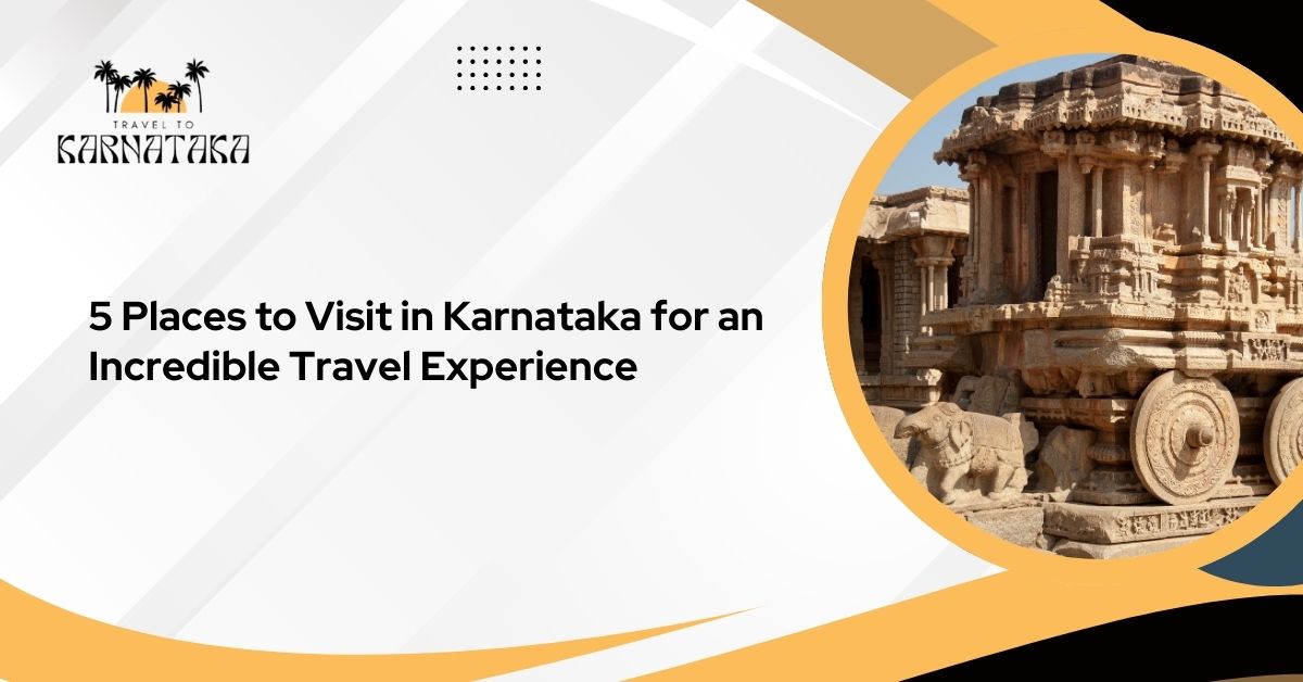 Places to Visit in Karnataka